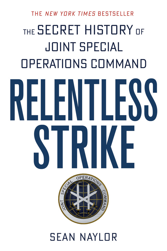 Relentless Strike: The Secret History of Joint Special Operations Command book cover by Sean Naylor