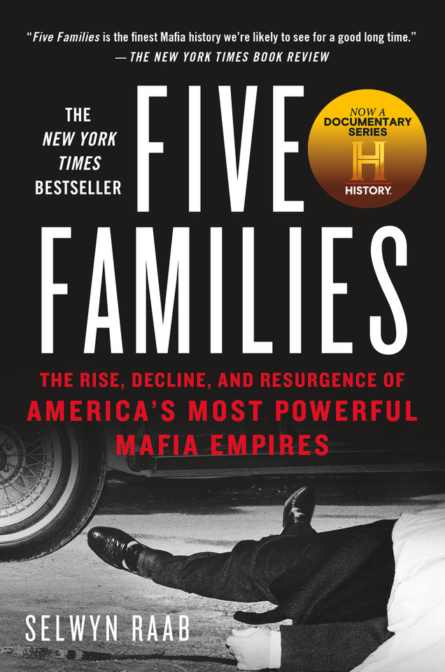 Five Families: The Rise, Decline, and Resurgence of America's Most Powerful Mafia Empires book cover by Selwyn Raab