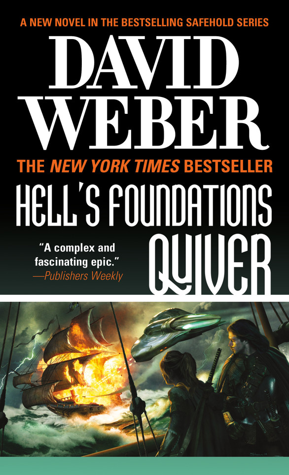 Hell's Foundations Quiver: A Novel in the Safehold Series (Safehold #8) [9780765361554]
