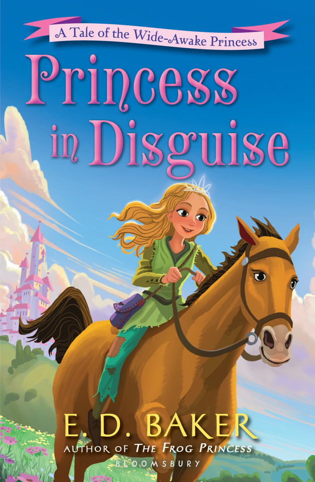 Princess in Disguise: A Tale of the Wide-Awake Princess book cover by E.D. Baker