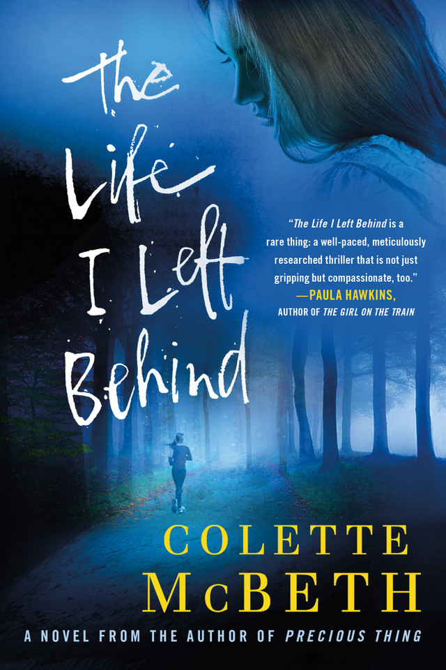 The Life I Left Behind: A Novel book cover by Colette McBeth