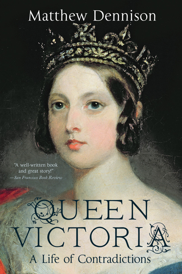Queen Victoria: A Life of Contradictions book cover by Matthew Dennison