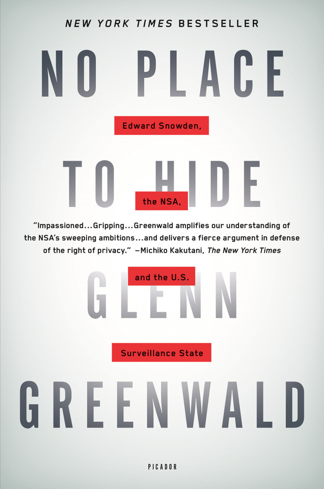 No Place to Hide: Edward Snowden, the NSA, and the U.S. Surveillance State book cover by Glenn Greenwald