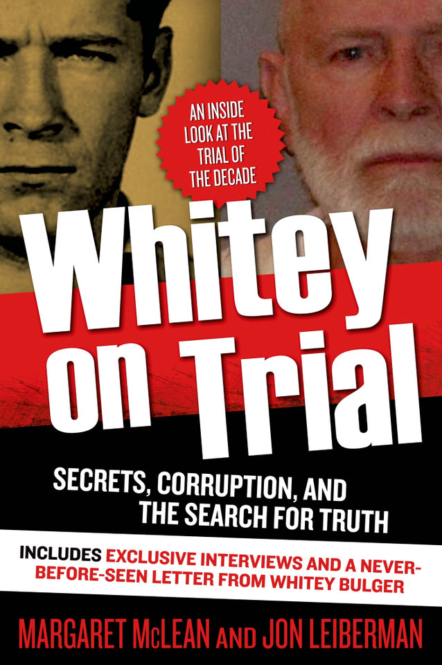Whitey on Trial: Secrets, Corruption, and the Search for Truth book cover by Margaret McLean, Jon Leiberman