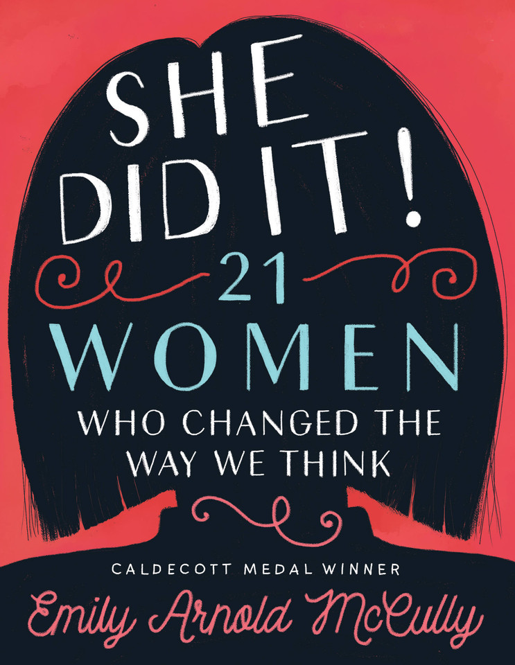 She Did It!: 21 Women Who Changed the Way We Think book cover by Emily Arnold McCully