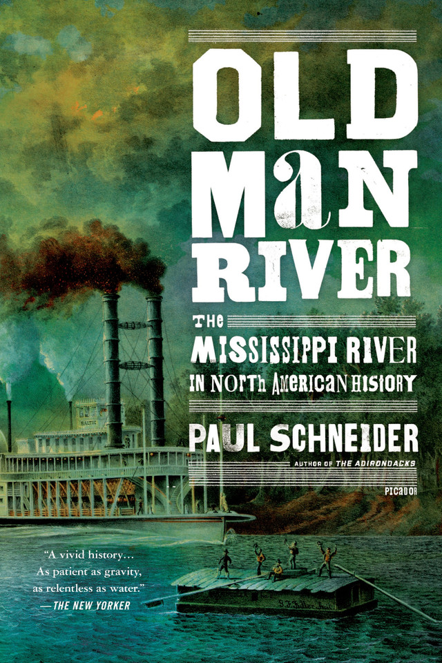 Old Man River: The Mississippi River in North American History book cover by Paul Schneider
