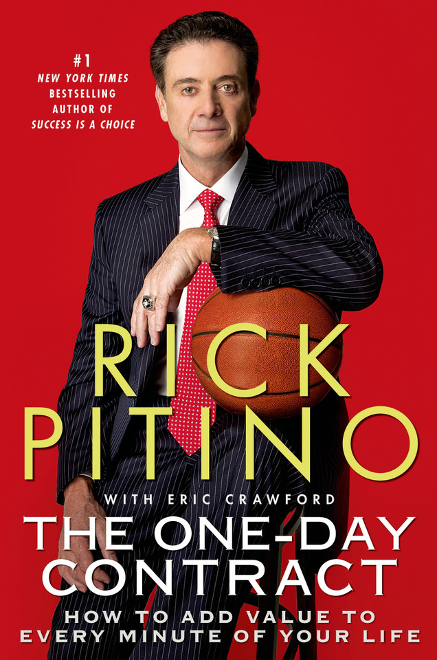 The One-Day Contract: How to Add Value to Every Minute of Your Life book cover by Rick Pitino, Eric Crawford