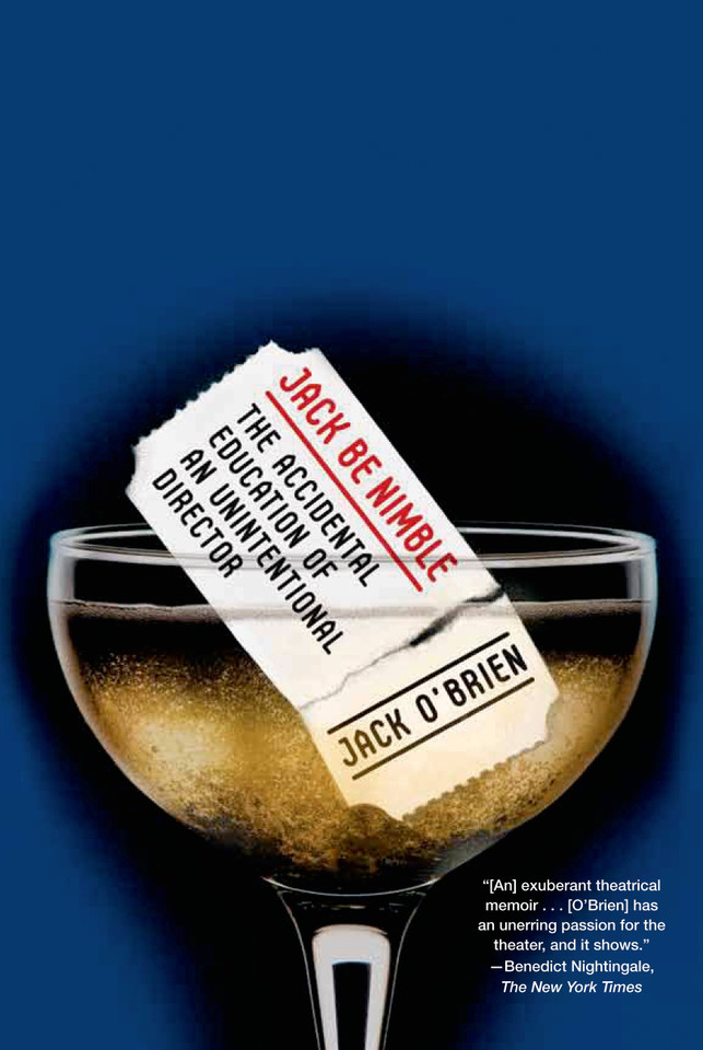Jack Be Nimble: The Accidental Education of an Unintentional Director book cover by Jack O'Brien