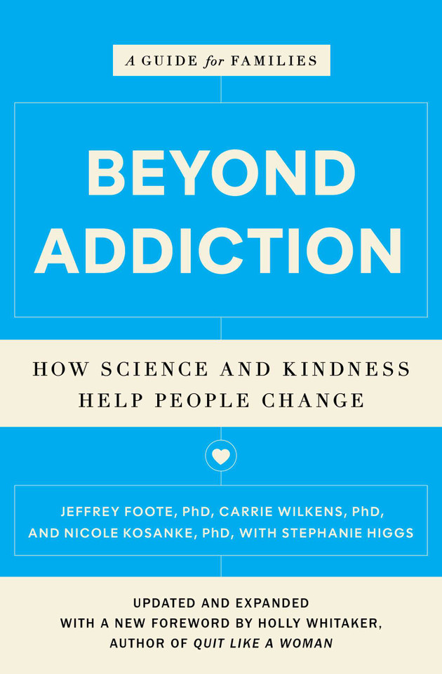Beyond Addiction: How Science and Kindness Help People Change book cover by Jeffrey Foote, Carrie Wilkens, Nicole Kosanke, Stephanie Higgs