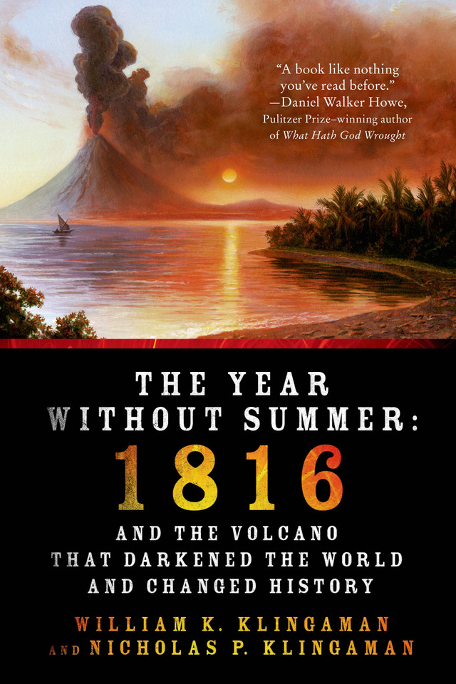 The Year Without Summer: 1816 and the Volcano That Darkened the World and Changed History book cover by William K. Klingaman, Nicholas P. Klingaman