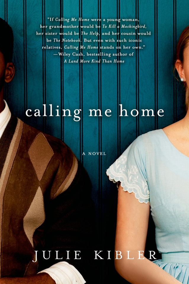 Calling Me Home: A Novel book cover by Julie Kibler