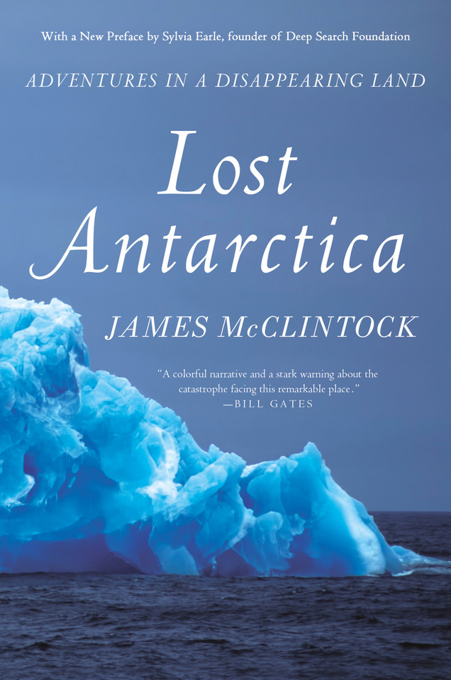 Lost Antarctica: Adventures in a Disappearing Land (MacSci) book cover by James McClintock