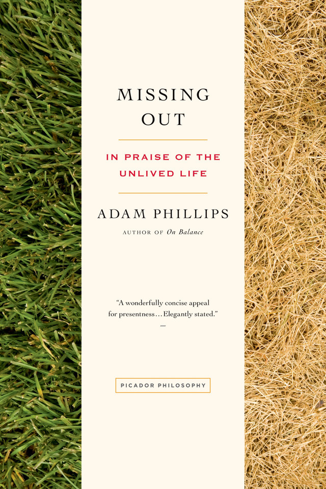 Missing Out: In Praise of the Unlived Life book cover by Adam Phillips