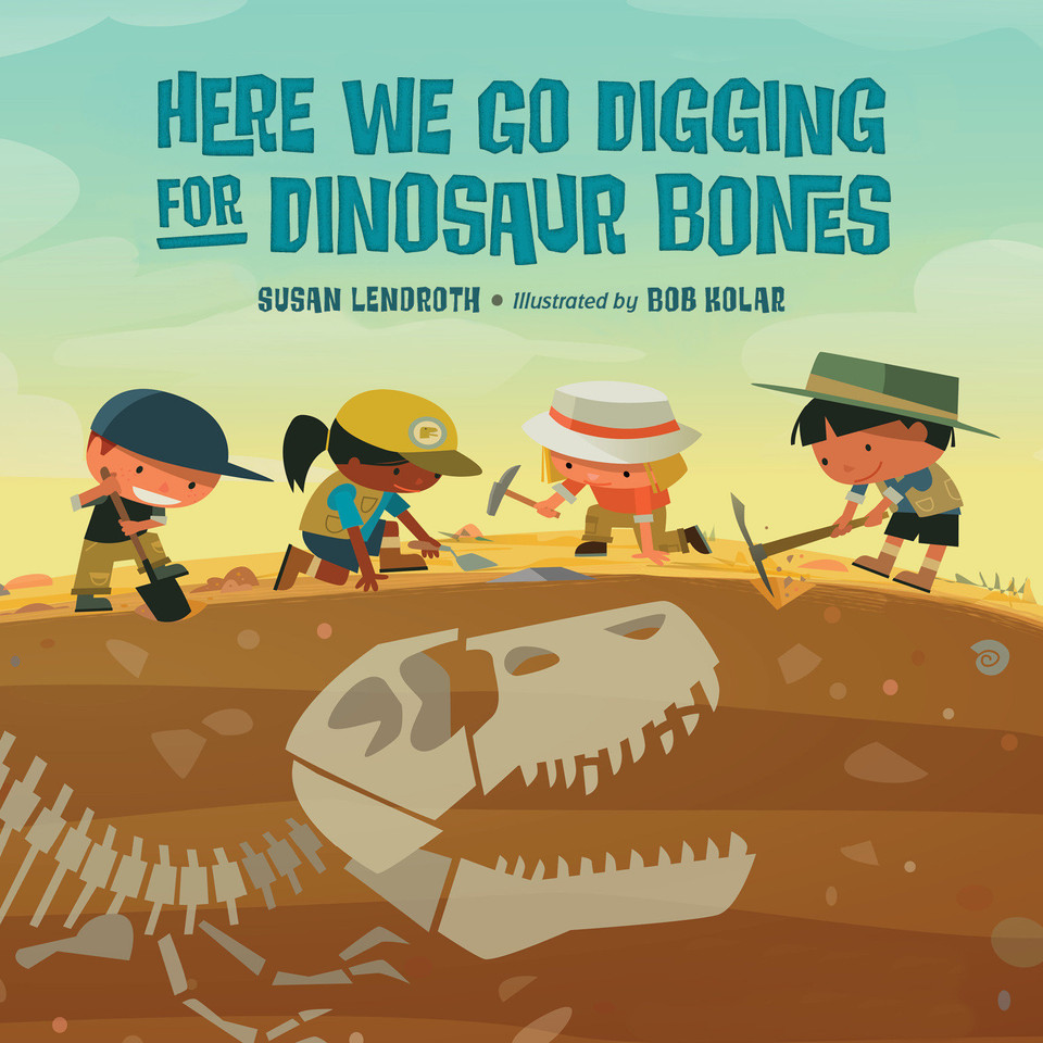 Here We Go Digging for Dinosaur Bones book cover by Susan Lendroth