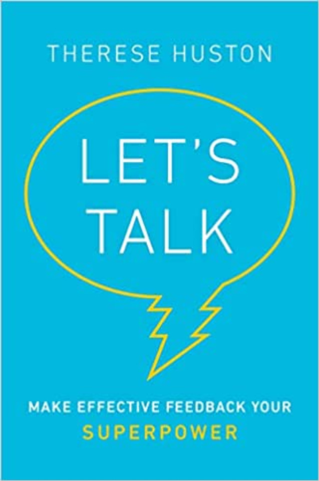 Let's Talk: Make Effective Feedback Your Superpower
