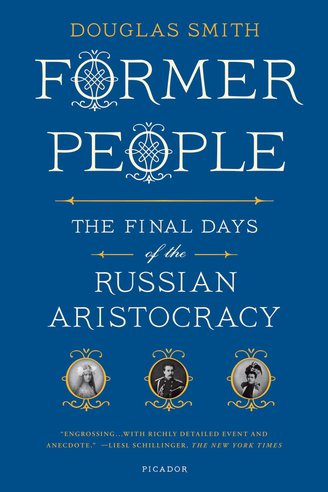 Former People: The Final Days of the Russian Aristocracy book cover by Douglas Smith