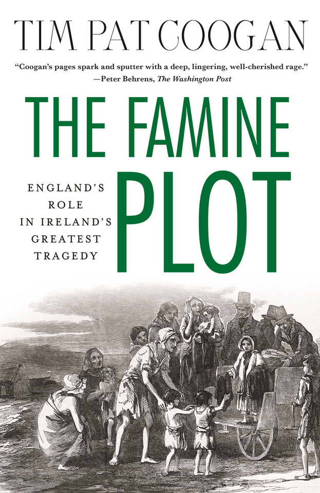 The Famine Plot: England's Role in Ireland's Greatest Tragedy book cover by Tim Pat Coogan