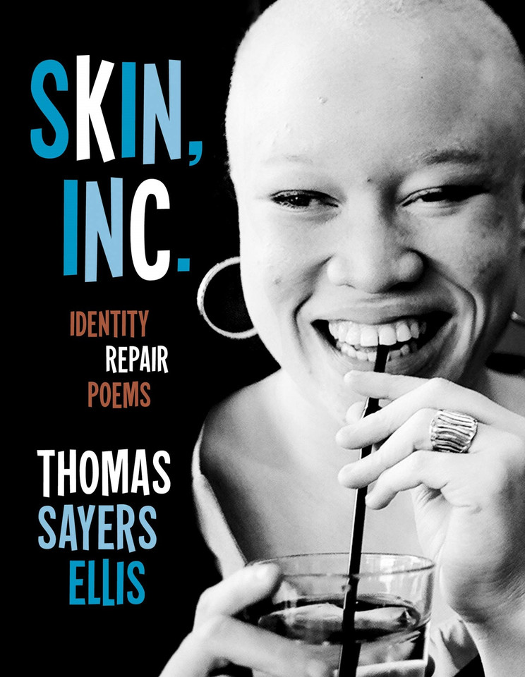 Skin, Inc.: Identity Repair Poems book cover by Thomas Sayers Ellis