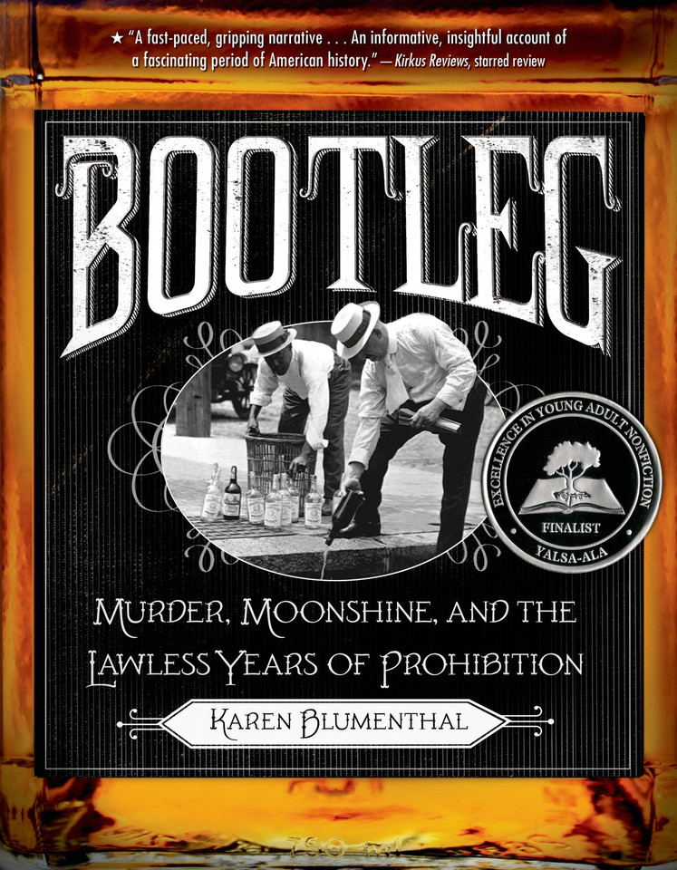 Bootleg: Murder, Moonshine, and the Lawless Years of Prohibition book cover by Karen Blumenthal