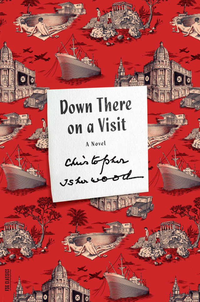 Down There on a Visit: A Novel (FSG Classics) book cover by Christopher Isherwood