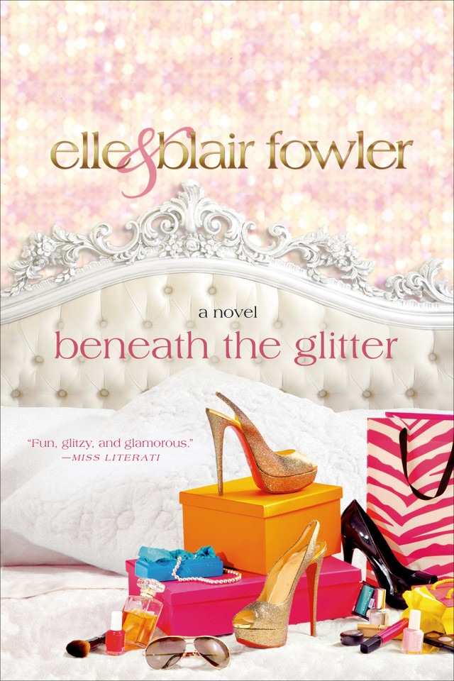 Beneath the Glitter: A Novel (Sophia and Ava London #1) book cover by Elle Fowler, Blair Fowler