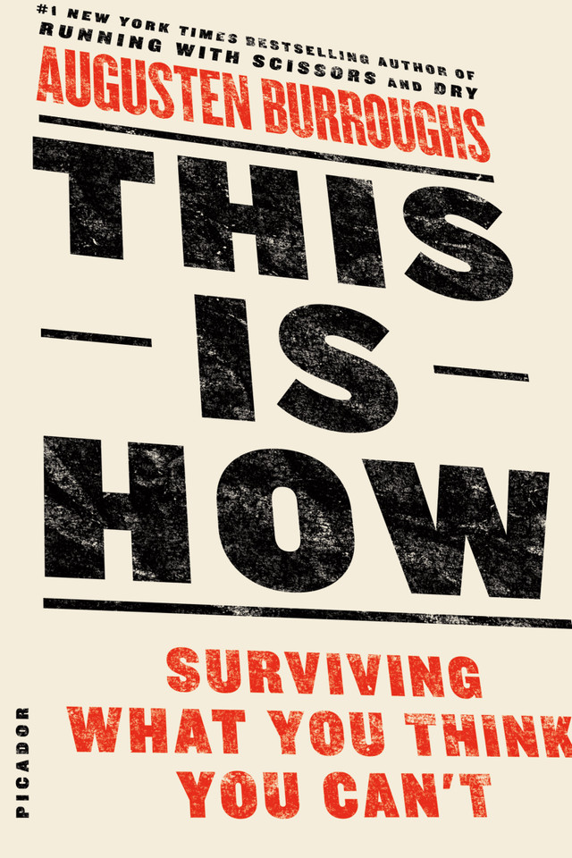 This Is How: Surviving What You Think You Can't book cover by Augusten Burroughs