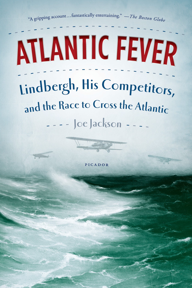 Atlantic Fever: Lindbergh, His Competitors, and the Race to Cross the Atlantic book cover by Joe Jackson