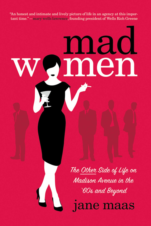 Mad Women: The Other Side of Life on Madison Avenue in the '60s and Beyond book cover by Jane Maas