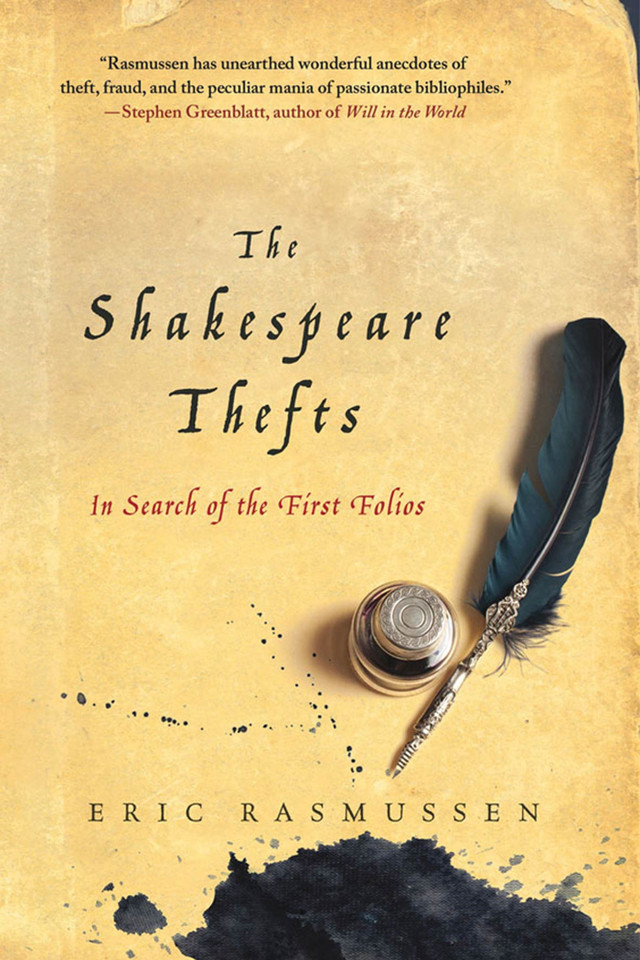 The Shakespeare Thefts: In Search of the First Folios book cover by Eric Rasmussen