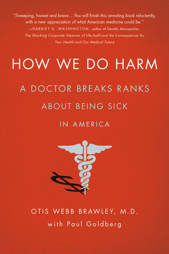 How We Do Harm: A Doctor Breaks Ranks About Being Sick in America book cover by Otis Webb Brawley, MD, Paul Goldberg