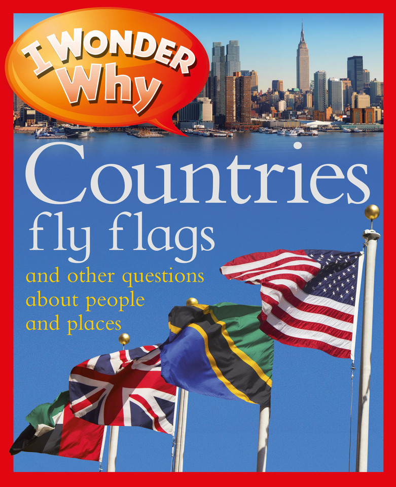 I Wonder Why Countries Fly Flags (I Wonder Why) book cover by Philip Steele