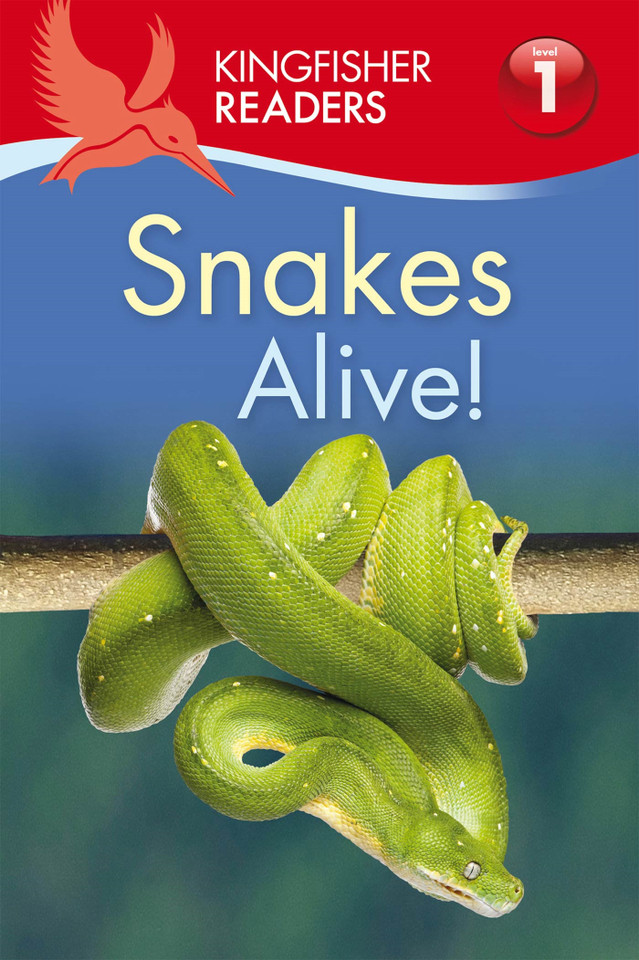 Kingfisher Readers L1: Snakes Alive! (Kingfisher Readers) book cover by Louise P. Carroll