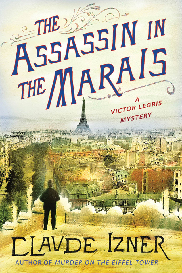 The Assassin in the Marais: A Victor Legris Mystery (Victor Legris Mysteries #4) book cover by Claude Izner