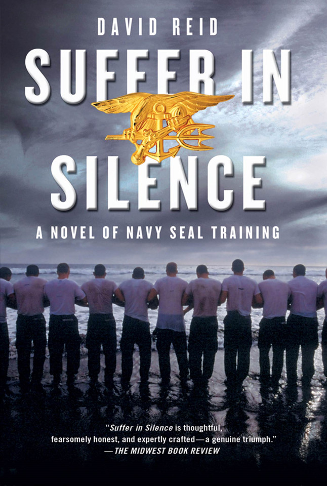 Suffer in Silence: A Novel of Navy SEAL Training book cover by David Reid