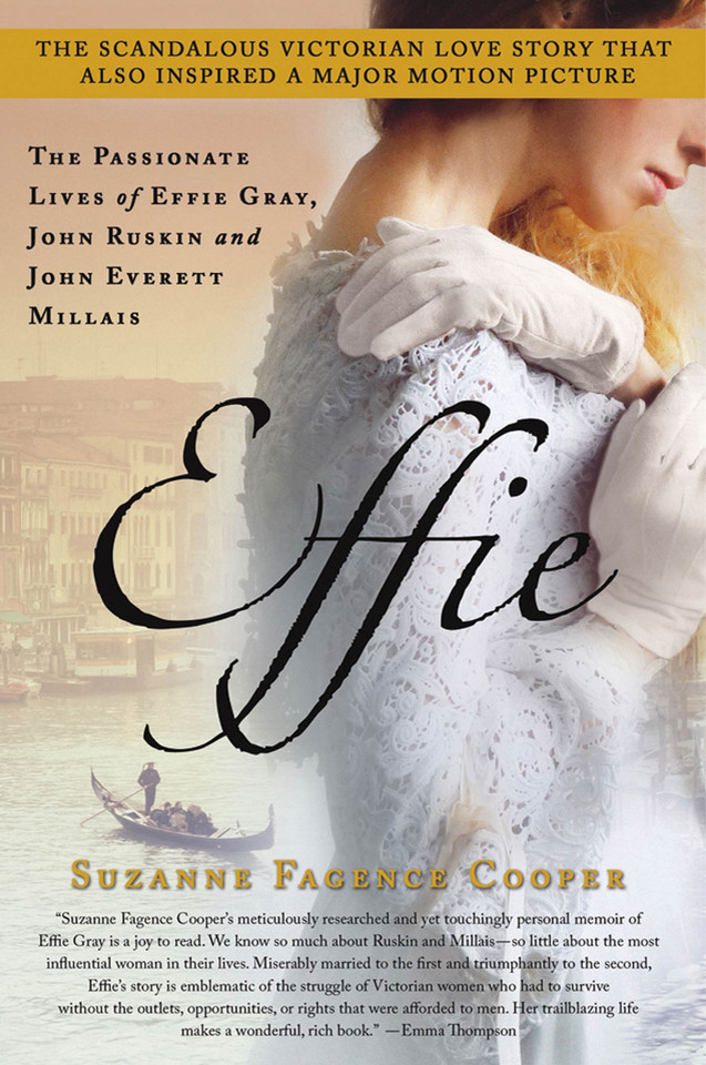 Effie: The Passionate Lives of Effie Gray, John Ruskin and John Everett Millais book cover by Suzanne Fagence Cooper