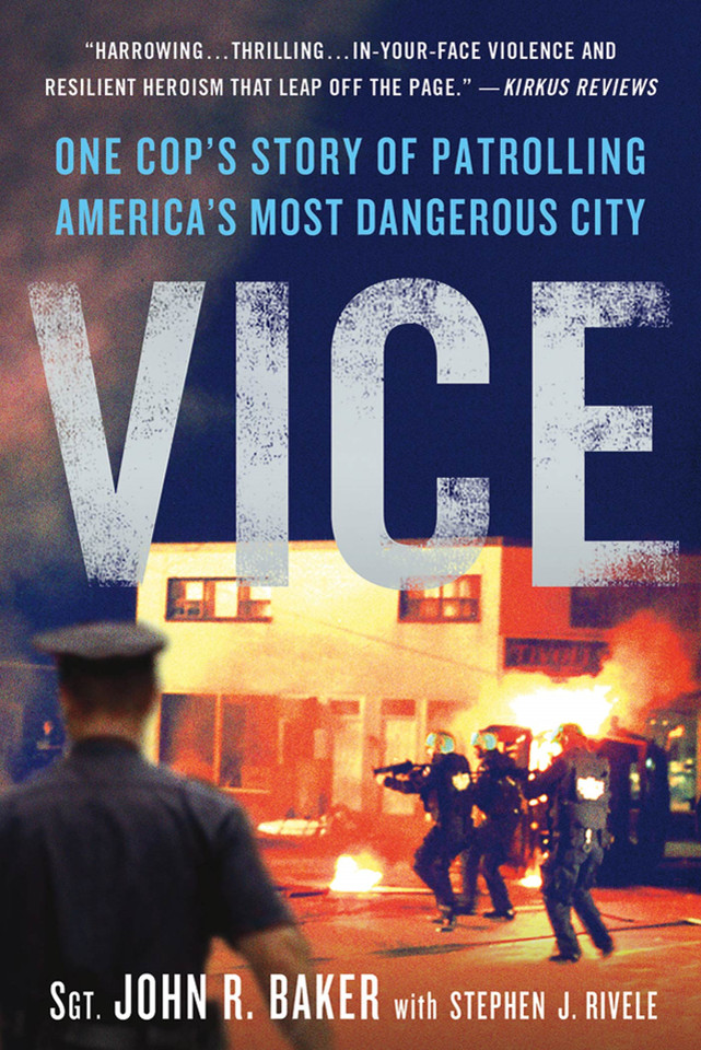Vice: One Cop's Story of Patrolling America's Most Dangerous City book cover by Sgt. John R. Baker, Stephen J. Rivele