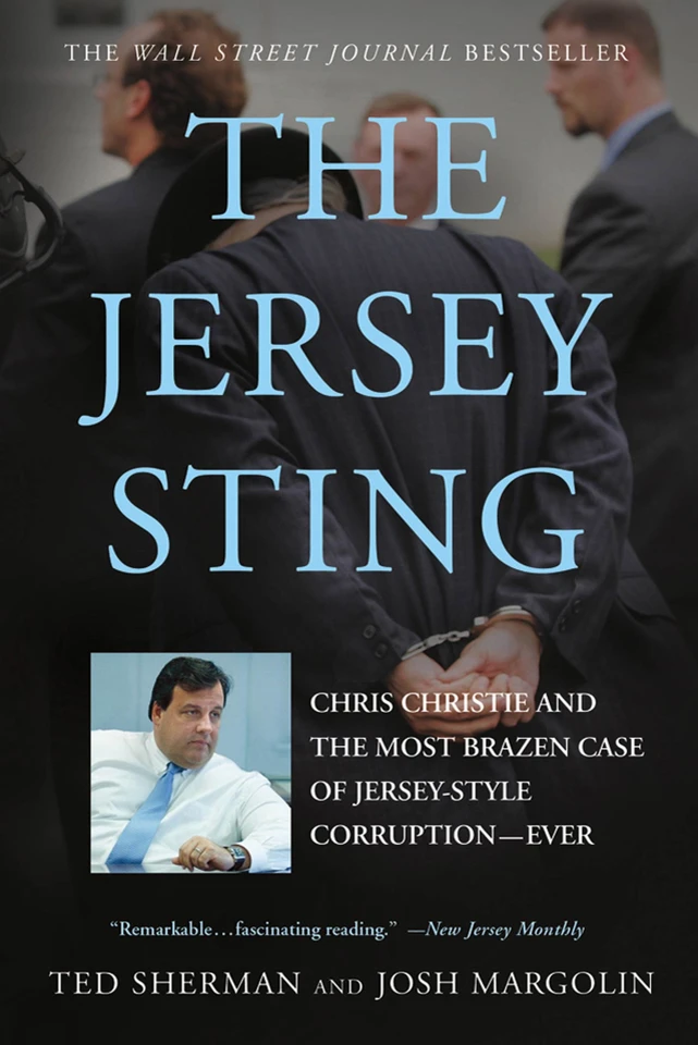 The Jersey Sting: Chris Christie and the Most Brazen Case of Jersey-Style Corruption---Ever book cover by Ted Sherman, Josh Margolin