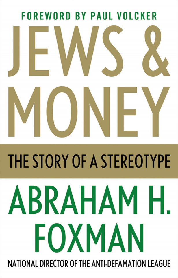 Jews and Money: The Story of a Stereotype book cover by Abraham H. Foxman