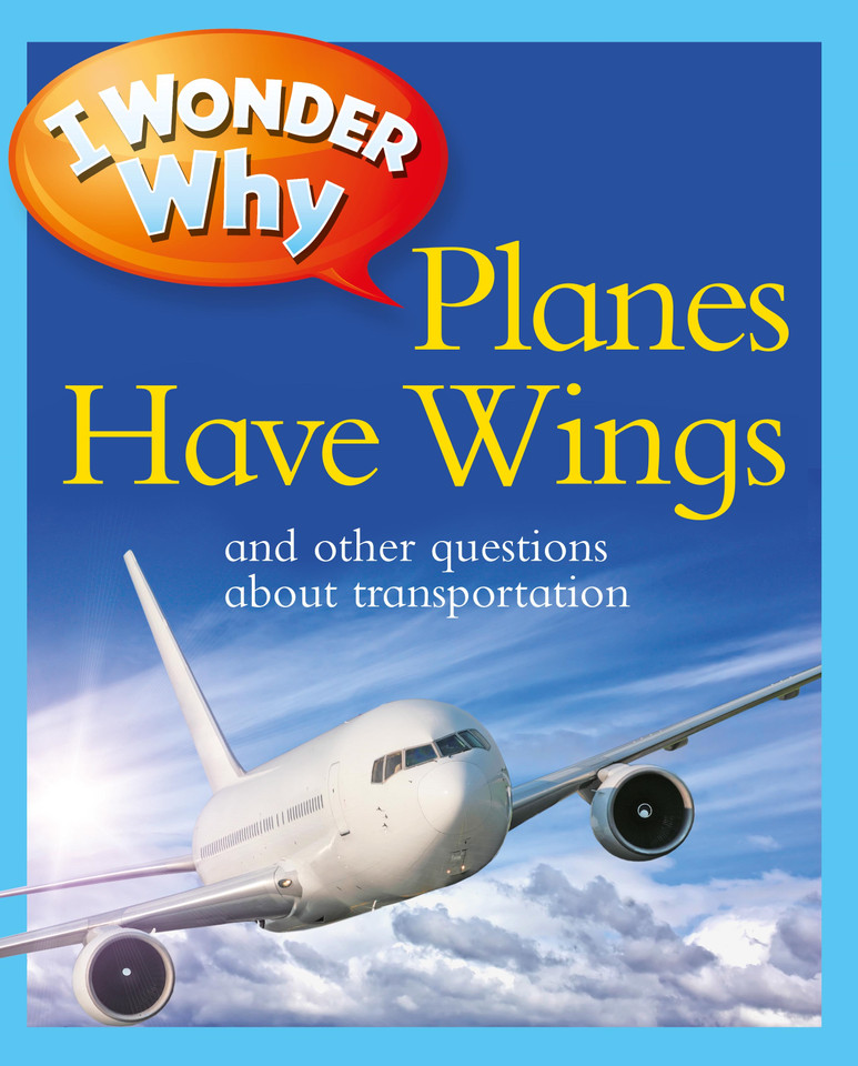 I Wonder Why Planes Have Wings: And other questions about transport (I Wonder Why) book cover by Christopher Maynard