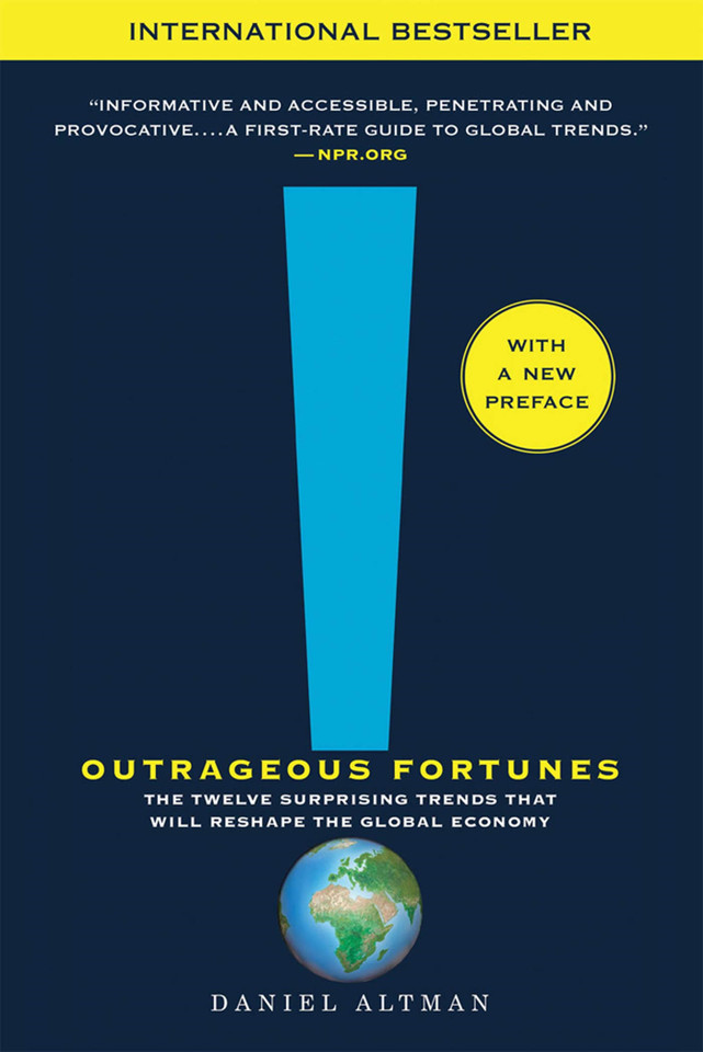 Outrageous Fortunes: The Twelve Surprising Trends That Will Reshape the Global Economy book cover by Daniel Altman