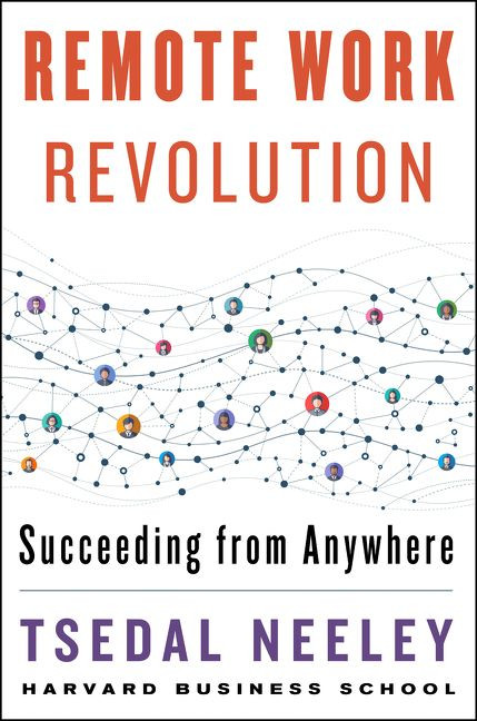 Remote Work Revolution: Succeeding from Anywhere book cover by Tsedal Neeley