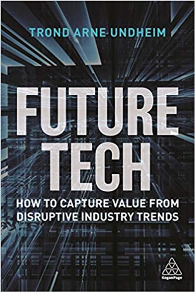 Future Tech: How to Capture Value from Disruptive Industry Trends - Cover