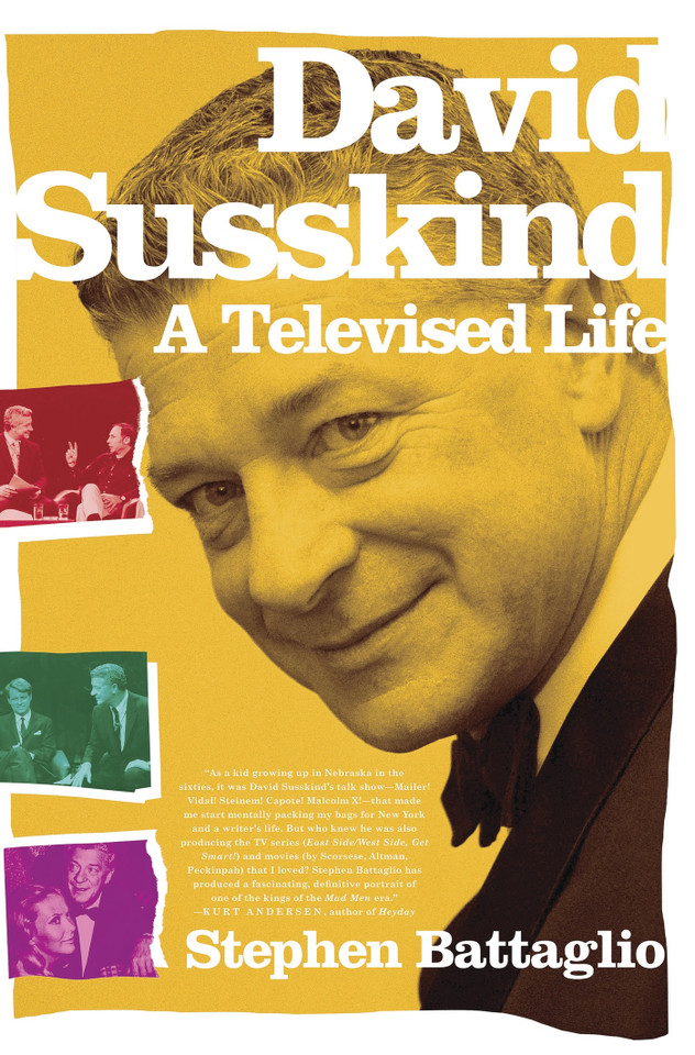David Susskind: A Televised Life book cover by Stephen Battaglio