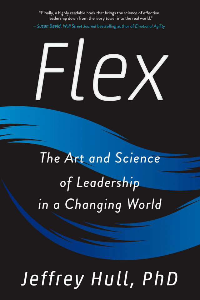 Flex: The Art and Science of Leadership in a Changing World book cover by Jeffrey Hull, PhD