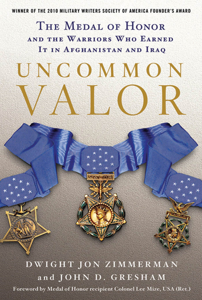 Uncommon Valor: The Medal of Honor and the Warriors Who Earned It in Afghanistan and Iraq book cover by Dwight Jon Zimmerman, John D. Gresham
