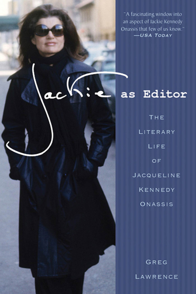 Jackie as Editor: The Literary Life of Jacqueline Kennedy Onassis book cover by Greg Lawrence