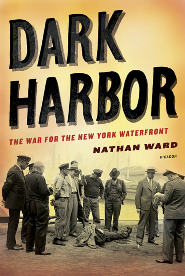 Dark Harbor: The War for the New York Waterfront book cover by Nathan Ward