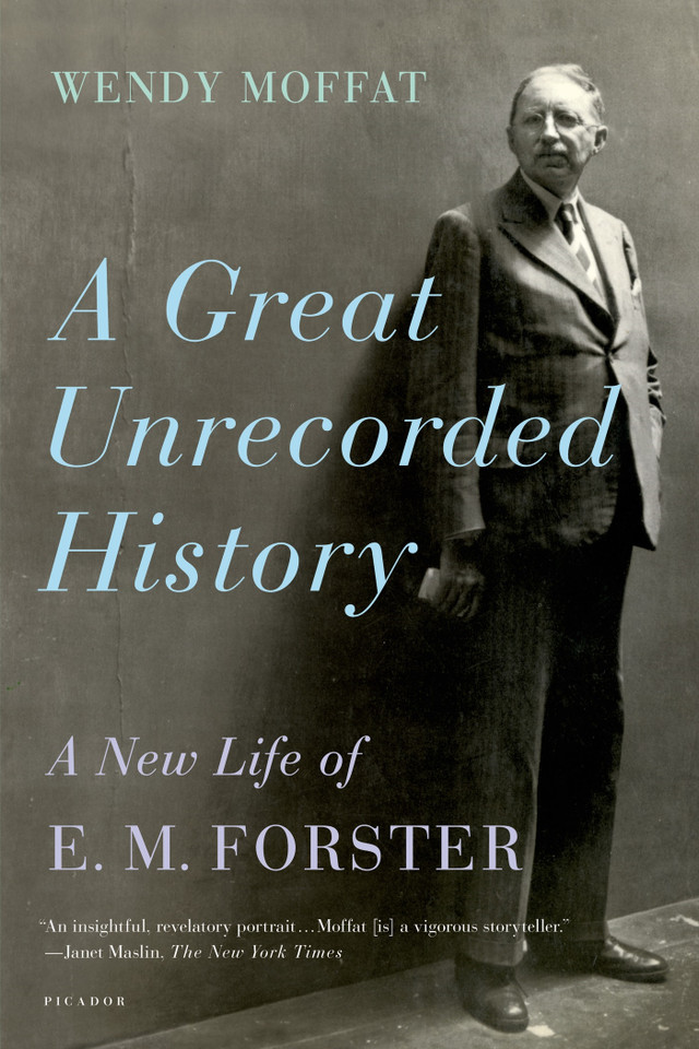A Great Unrecorded History: A New Life of E. M. Forster book cover by Wendy Moffat