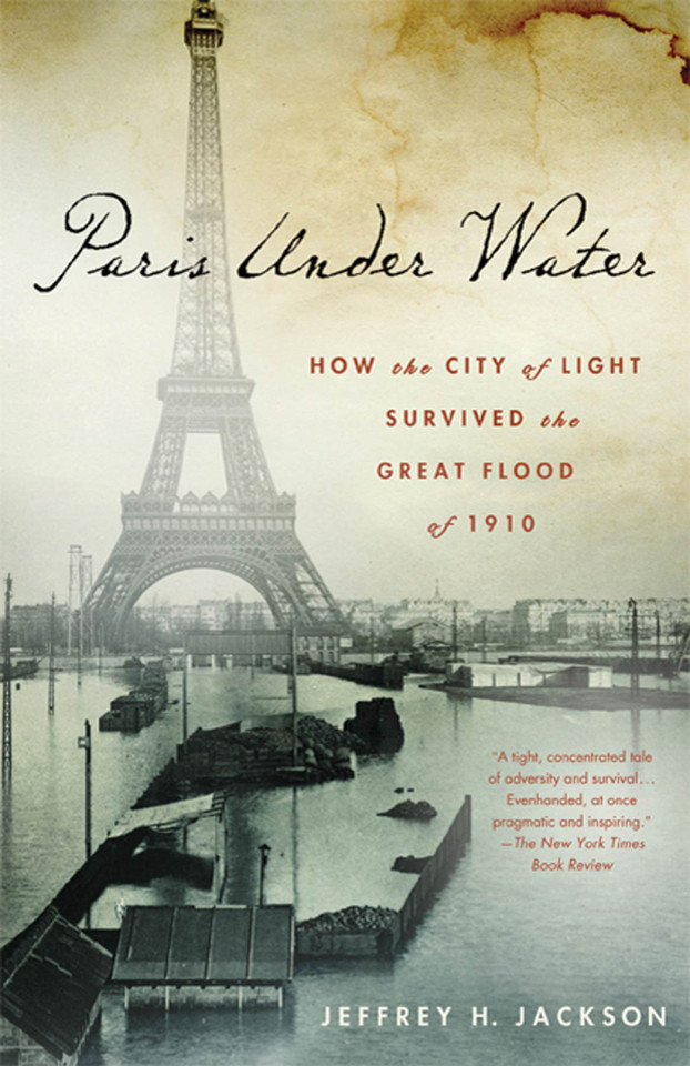 Paris Under Water: How the City of Light Survived the Great Flood of 1910 book cover by Jeffrey H. Jackson