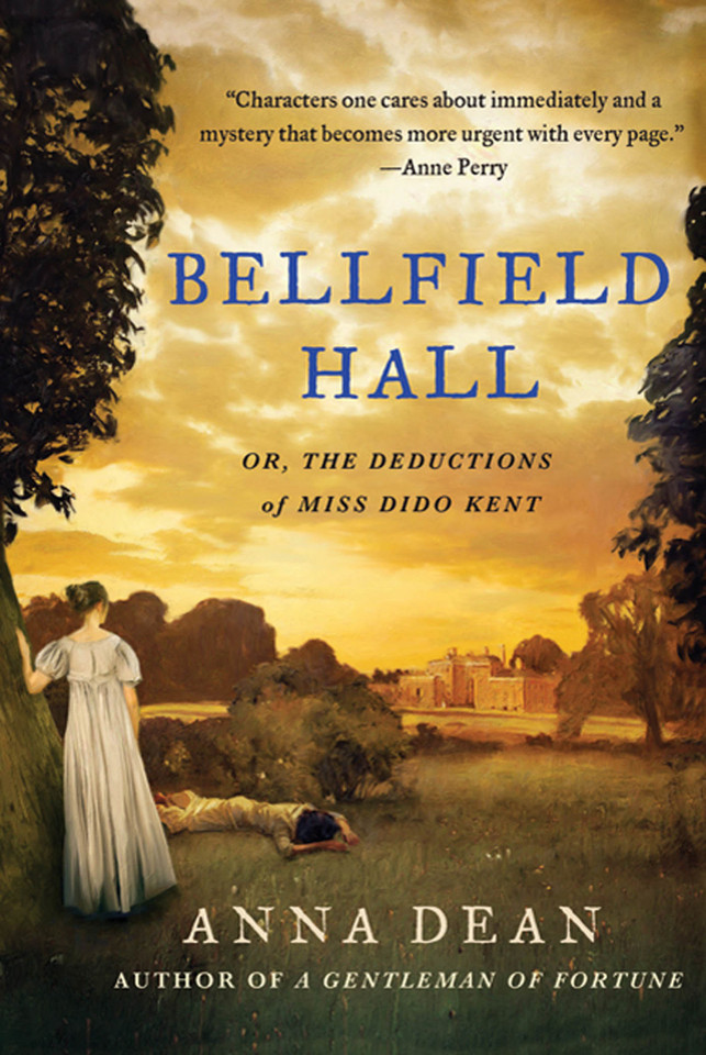 Bellfield Hall: Or, The Deductions of Miss Dido Kent (Dido Kent Mysteries #1) book cover by Anna Dean
